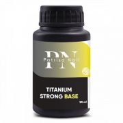 Patrisa Nail Titanium Strong Base, 30 мл